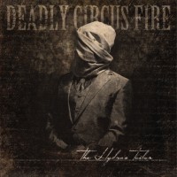 Deadly Circus Fire / The Hydra's Tailor