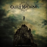 Guilt Machine / On This Perfect Day