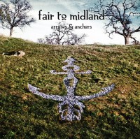 album by Fair To Midland - Arrows And Anchors
